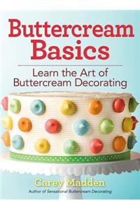 Buttercream Basics: Learn the Art of Buttercream Decorating
