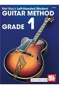 Left-Handed Modern Guitar Method, Grade 1