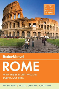 Fodor's Rome: With the Best City Walks & Scenic Day Trips [With Map]