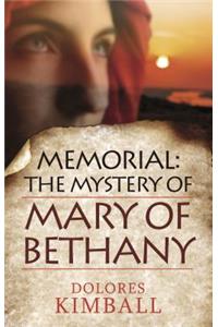 Memorial: The Mystery of Mary of Bethany