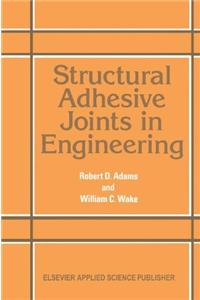 Structural Adhesive Joints in Engineering