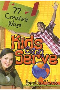 77 Creative Ways Kids Can Serve