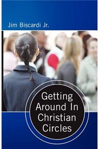 Getting Around in Christian Circles