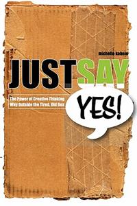 Just Say Yes!