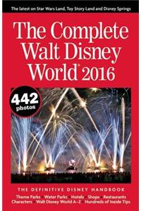 The Complete Walt Disney World 2016