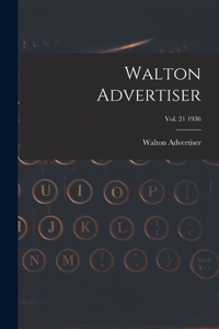 Walton Advertiser; Vol. 21 1936