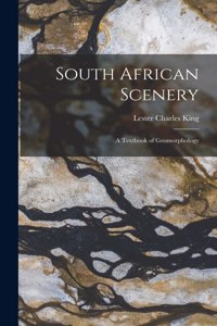 South African Scenery; a Textbook of Geomorphology