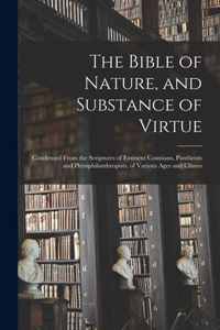 The Bible of Nature, and Substance of Virtue