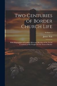 Two Centuries of Border Church Life