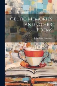 Celtic Memories and Other Poems