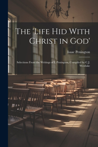 The 'Life Hid With Christ in God'
