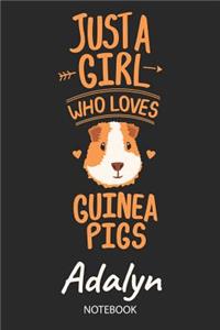 Just A Girl Who Loves Guinea Pigs - Adalyn - Notebook
