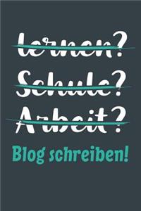 lernen? Schule? Arbeit? Blog schreiben!