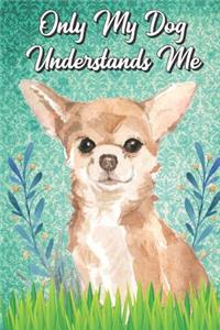 Only My Dog Understands Me