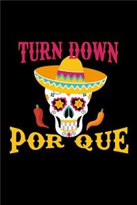 Turn Down Por Que