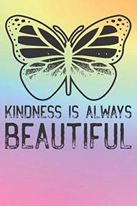 Kindness Is Always Beautiful
