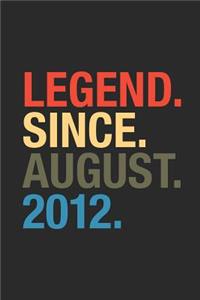 Legend Since August 2012