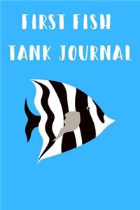 First Fish Tank Journal