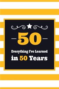50 Everything I've Learned in 50 Years