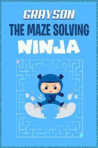 Grayson the Maze Solving Ninja