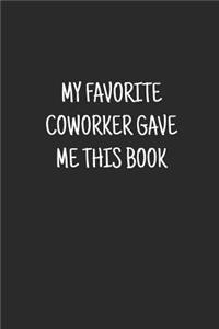 My Favorite Coworker Gave me this Book