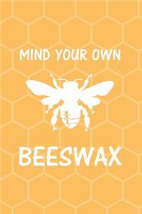 Mind Your Own Beeswax