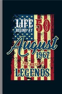 Life Begins at 50 August 1967 the birth of Legends