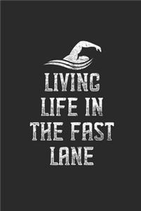 Living Life In The Fast Lane