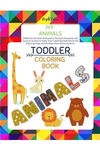 My Animals Toddler Coloring Book