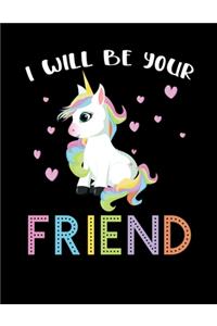 I Will Be Your Friend