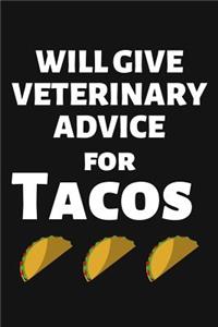 Will Give Veterinary Advice for Tacos