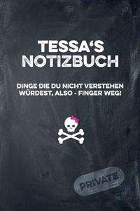 Tessa's Notizbuch Dinge Die Du Nicht Verstehen Würdest, Also - Finger Weg!