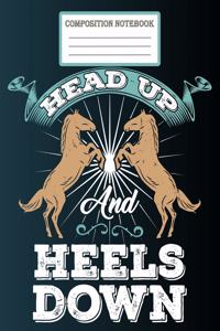 Composistion Notebook - Head Up and Heals Down