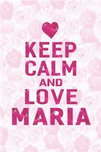 Keep Calm and Love Maria