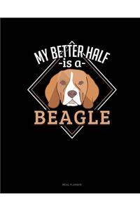My Better Half Is a Beagle