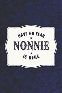 Have No Fear Nonnie Is Here