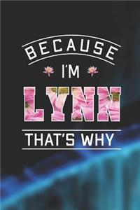 Because I'm Lynn That's Why