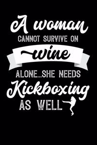 A Woman Cannot Survive On Wine Alone She Needs Kickboxing As Well