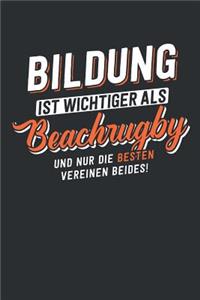 Bildung ist wichtiger als Beachrugby