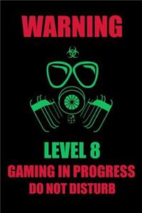 Warning Level 8 Gaming in Progress Do Not Disturb