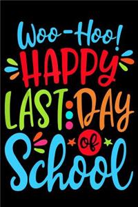 Woo-Hoo! Happy Last Day Of School