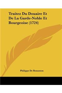 Traitez Du Douaire Et De La Garde-Noble Et Bourgeoise (1724)