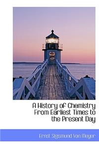 A History of Chemistry from Earliest Times to the Present Day