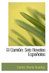 El Cami N: Seis Novelas Espa Olas