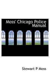 Moss' Chicago Police Manual