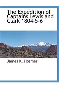 Expedition of Captains Lewis and Clark 1804-5-6