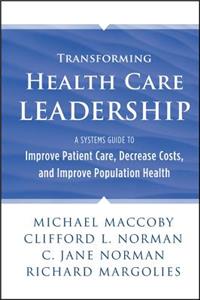 Transforming Health Care Leadership