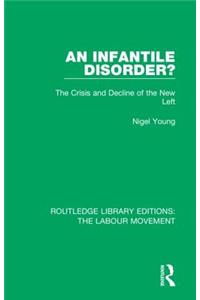 An Infantile Disorder?