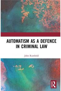 Automatism as a Defence