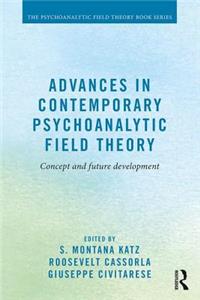 Advances in Contemporary Psychoanalytic Field Theory